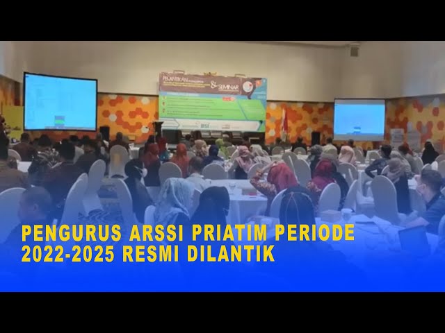 PENGURUS ARSSI PRIATIM PERIODE 2022-2025 RESMI DILANTIK