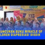 PELUNCURAN BUKU MIRACLE OF CHILDREN DIAPRESIASI DISDIK