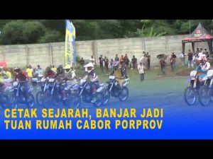 CETAK SEJARAH, BANJAR JADI TUAN RUMAH CABOR PORPROV