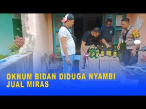 ONUM BIDAN DIDUGA NYAMBI JUAL MIRAS