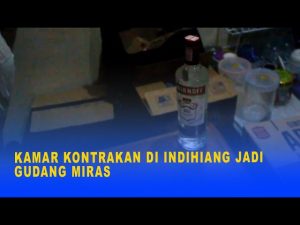 KAMAR KONTRAKAN DI INDIHIANG JADI GUDANG MIRAS