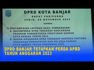 DPRD BANJAR TETAPKAN PERDA APBD TAHUN ANGGARAN 2023