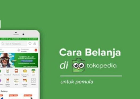 Cara Belanja Tokopedia Bagi Pemula, Praktis dan Mudah!